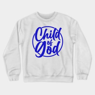 Child Of God Crewneck Sweatshirt